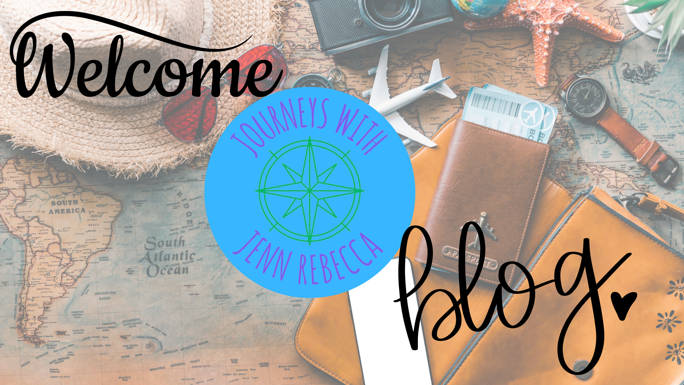 Background of travel accessories like a passport with Welcome Blog and Journeys with Jenn Rebecca logo